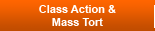 Class Action & Mass Tort